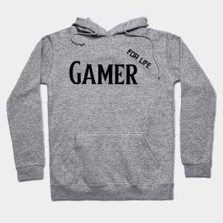 Gamer for life Hoodie